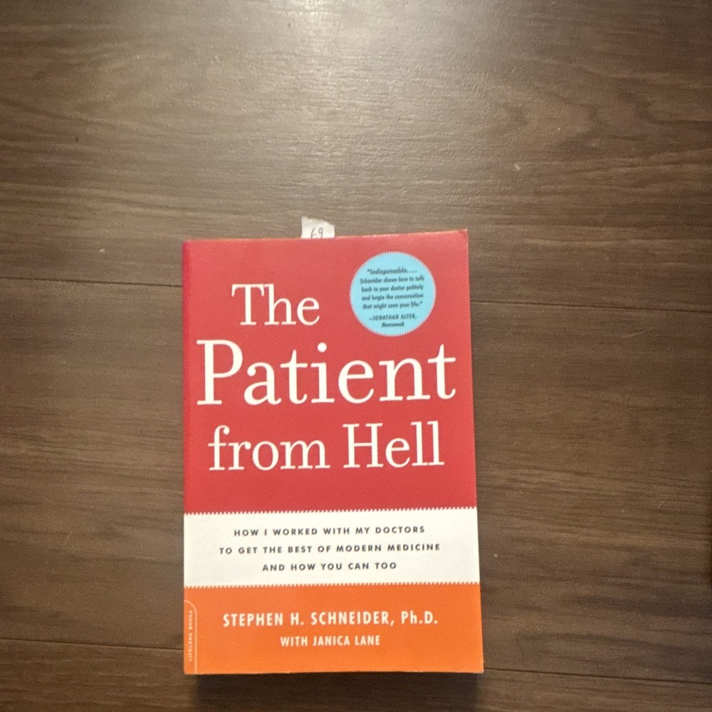 The Patient from Hell Stephen H. Schneider Janica Lane Paperback Health
